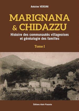 Marignana & Chidazzu: Histoire Des Communautes Villageoises Et Genealogie Des Familles Vol.1 Et 2 