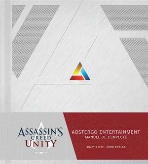 Assassin's Creed : Unity ; Abstergo Entertainment ; Manuel De L'employe 