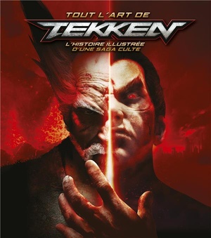 Tout L'art De Tekken ; L'histoire Illustree D'une Saga Culte 
