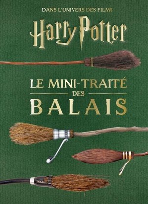 Les Mini-grimoires Harry Potter Tome 5 : Le Mini-traite Des Balais 