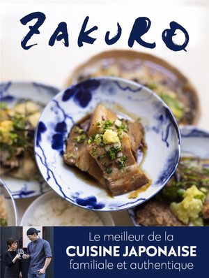 Zakuro : Le Meilleurs De La Cuisine Japonaise Familiale Et Authentique 