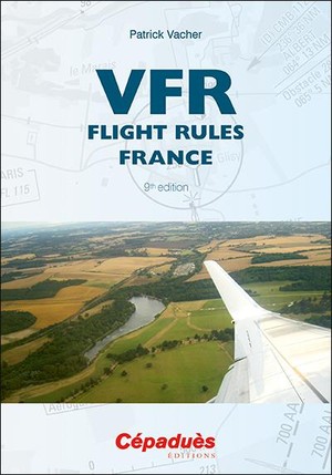 Vfr Flight Rules France (9e Edition) 