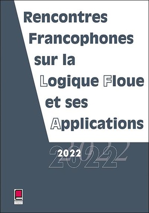 Lfa 2022 : Rencontres Francophones Sur La Logique Floue Et Ses Applications 