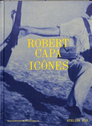 Robert Capa : Icones 