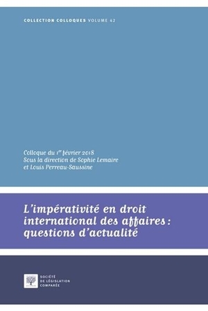 L'imperativite En Droit International Des Affaires : Questions D'actualite 