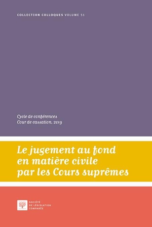 Le Jugement Au Fond En Matiere Civile Par Les Cours Supremes T.51 : Cycle De Conferences Cour De Cassation, 2019 