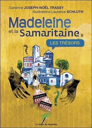 Madeleine Et La Samaritaine T.2 ; Les Tresors 
