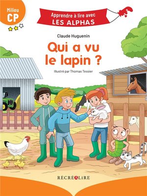 Apprendre A Lire Avec Les Alphas : Qui A Vu Le Lapin ? 