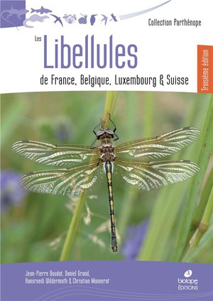 Libellules De France, Belgique, Luxembourg Et Suisse (3e Dition) 