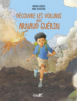 Decouvre Les Volcans Avec Arnaud Guerin 