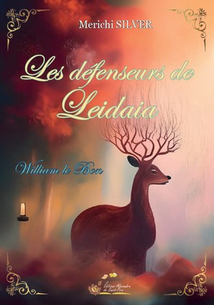 Les Defenseurs De Leidaia Tome 1 William Le Bon 