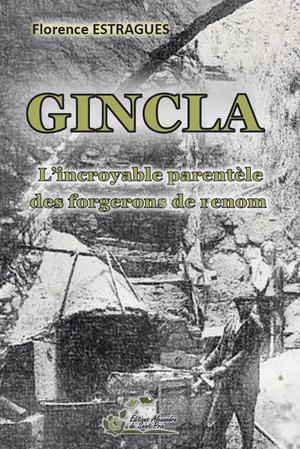 Gincla : L'incroyable Parentele Des Forgerons De Renom 