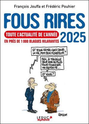 Fous Rires : Toute L'actualite De L'annee En Pres De 1000 Blagues Hilarantes (edition 2025) 