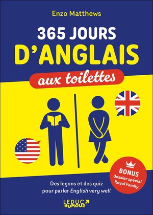 365 Jours D'anglais Aux Toilettes : Des Lecons Et Des Quiz Pour Parler English Very Well 