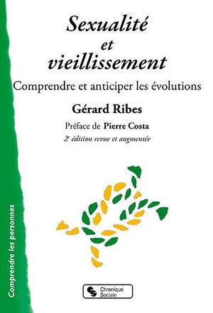 Sexualite Et Vieillissement ; Comprendre Et Anticiper Les Evolutions (2e Edition) 