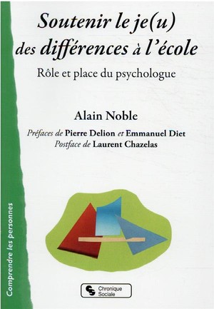 Soutenir Le Je(u) Des Differences A L'ecole ; Role Et Place Du Psychologue 