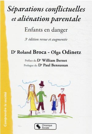 Separations Conflictuelles Et Alienation Parentale : Enfants En Danger (3e Edition) 