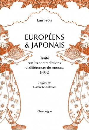 Europeens Et Japonais : Traite Sur Les Contradictions Et Differences De Moeurs (1585) 