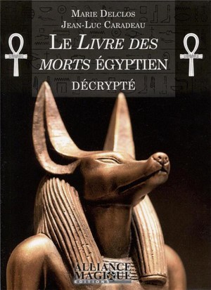 Le Livre Des Morts Egyptien Decrypte 