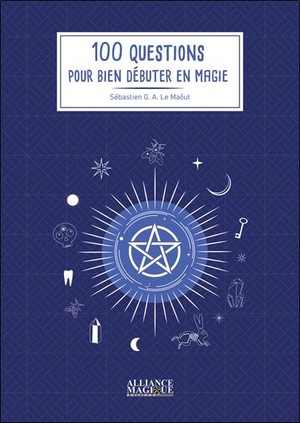 100 Questions Pour Bien Debuter En Magie 