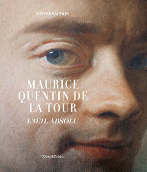 Maurice-quentin De La Tour : L'oeil Absolu 