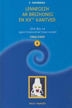 Lennegezh Ar Brezhoneg T.4 : En Xxvet Kantved (1968-2000) 