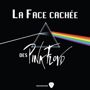 La Face Cachee De Pink Floyd 