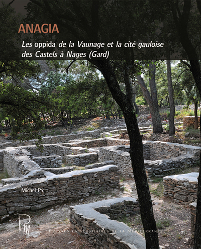 Anagia - Les Oppida De La Vaunage Et La Cite Gauloise Des Castels A Nages (gard) 