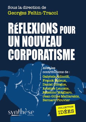 Reflexions Pour Un Nouveau Corporatisme 