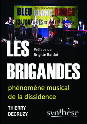 Les Brigandes, Phenomene Musical De La Dissidence 