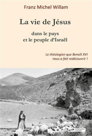 La Vie De Jesus Dans Le Pays Et Le Peuple D'israel 