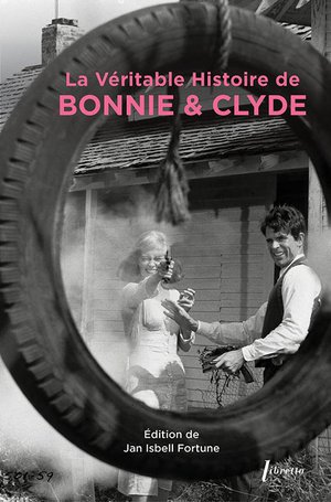 La Veritable Histoire De Bonnie & Clyde 