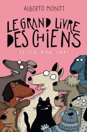 Le Grand Livre Des Chiens, Selon Mon Chat 