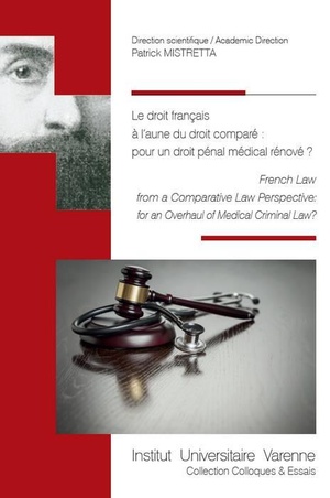 Le Droit Francais A L'aune Du Droit Compare : Pour Un Droit Penal Medical Renove ? 