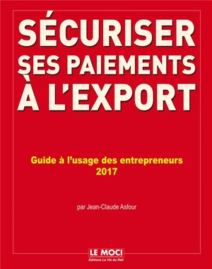 Securiser Ses Paiment A L'export ; Guide A L'usage Des Entrepreneurs 