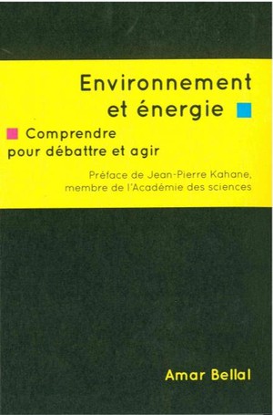 Environnement Et Energie ; Comprendre Pour Debattre Et Agir 