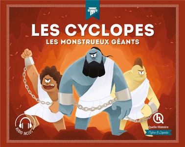 Les Cyclopes : Les Monstrueux Geants 
