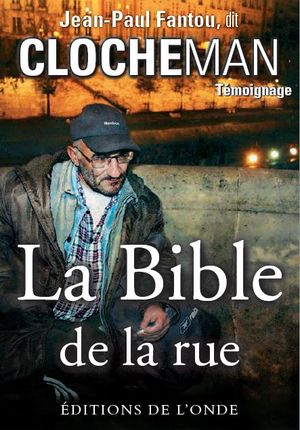 La Bible De La Rue ; Temoignage 