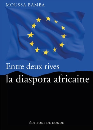Entre Deux Rives, La Diaspora Africaine 