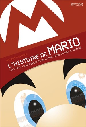 L'histoire De Mario, 1981-1991 ; L'ascension D'une Icone, Entre Mythes Et Realites 