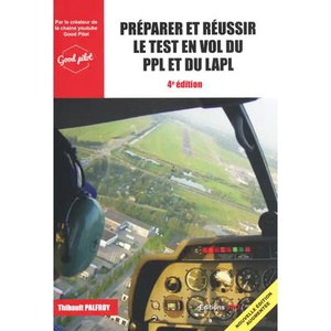 Preparer Et Reussir Le Test En Vol Du Ppl Et Du Lapl (4e Edition) 