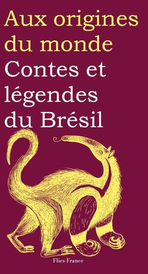 Contes Et Legendes Du Bresil 