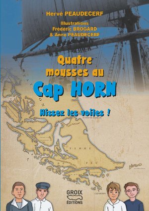 Quatre Mousses Au Cap Horn : Hissez Les Voiles ! 