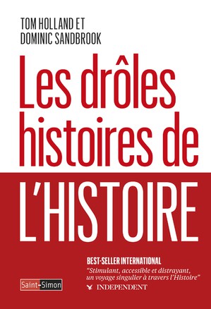 Les Droles Histoires De L'histoire : De Neron A Trump 