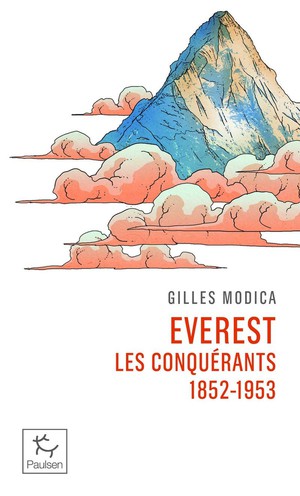 Everest Les Conquerants : 1852 - 1953 