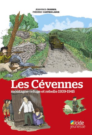 Les Cevennes, Montagne Refuge Et Rebelle 1939-1945 