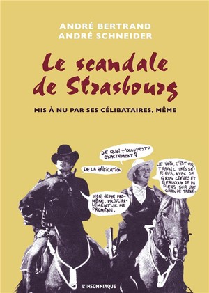 Le Scandale De Strasbourg ; Mis A Nous Par Ses Celibataires, Meme 