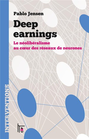 Deep Earnings : Le Neoliberalisme Au Coeur Des Reseaux De Neurones 