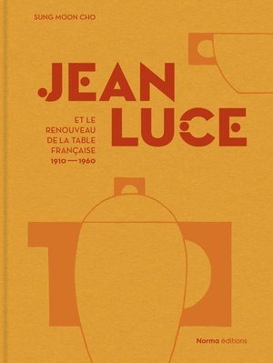 Jean Luce et le Renouveau  de la Table Française 