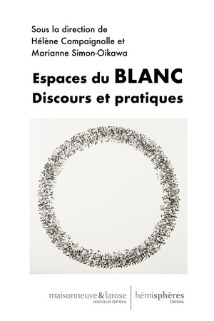 Espaces Du Blanc : Discours Et Pratiques 